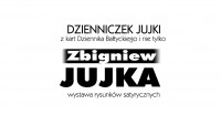 Zapraszamy na wernisaż prac Zbigniewa Jujki