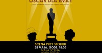 ETK zaprasza na „Oskara dla Emily”