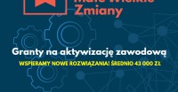 Inkubator „Małe Wielkie Zmiany”. Zawodowo aktywizujemy!