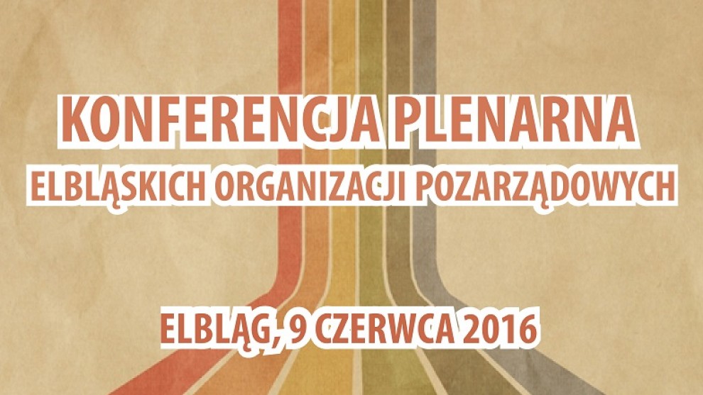 Zapraszamy na Konferencję Plenarną Elbląskich Organizacji Pozarządowych